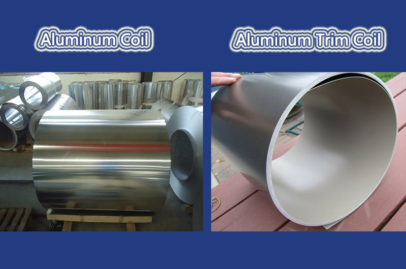 Aluminum Coil vs Aluminum Trim Coil 